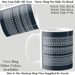 What The Heck Hidden Message 132WB Funny Quote Kaffeetasse