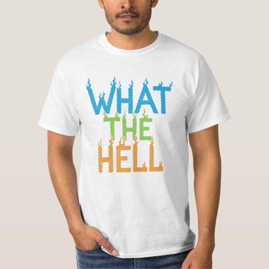 What The Hell Flame Typography T-Shirt (Vorderseite)