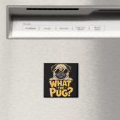 What The Pug For Kids Boys Funny Dog Lover Pun Magnet (In Situ (Geschirrspüler))