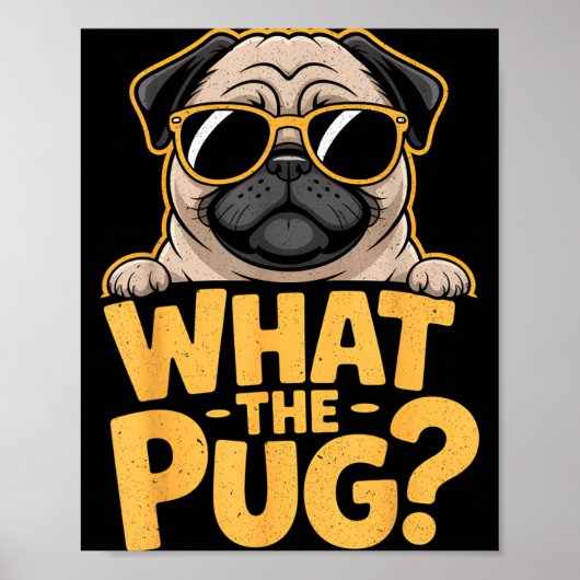 What The Pug For Kids Boys Funny Dog Lover Pun Poster (Vorne)