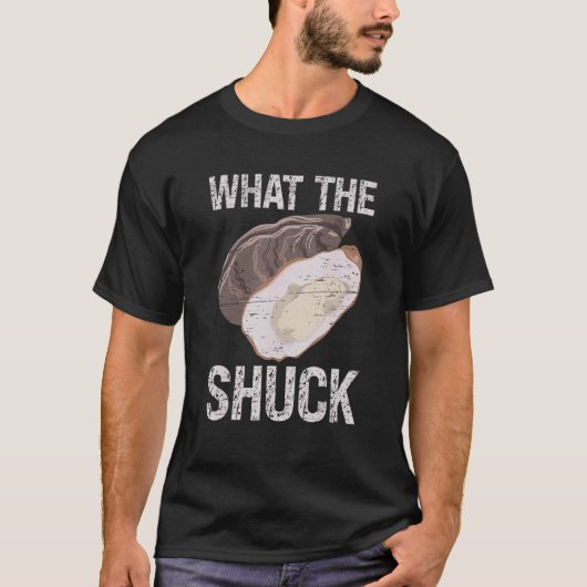 What The Shuck Deep Ocean Shell Shuck Seafood T-Shirt (Vorderseite)