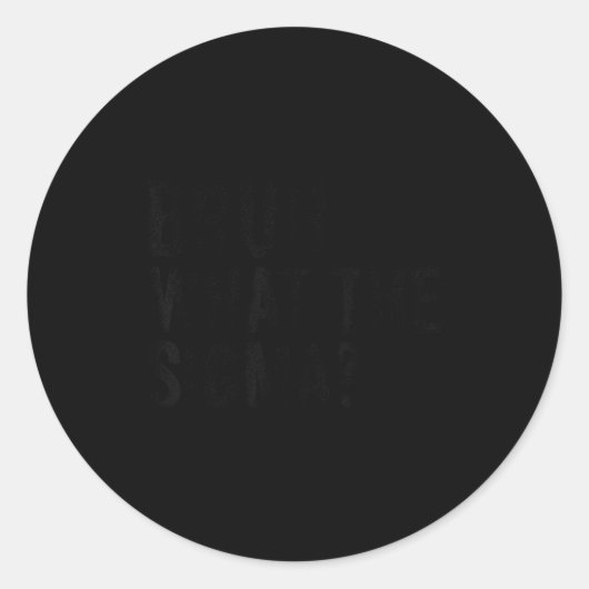 What The Sigma Bruh Funny Saying Adult Sarcastic M Runder Aufkleber (Vorderseite)