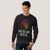 What We Save Saves Us Loves Natural Reserve Conser Sweatshirt (Vorne ganz)