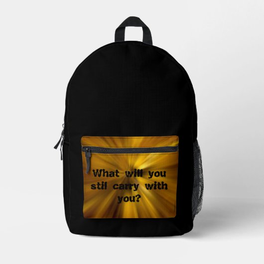 what will you still cary with you bedruckter rucksack (Vorderseite)