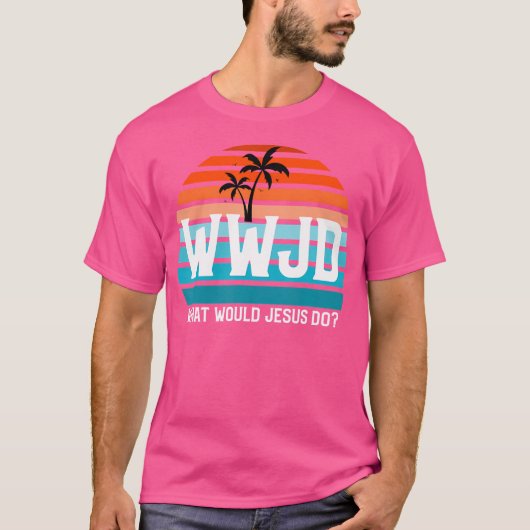 What Would Jesus Do He Would Love First Wwjd Hwlf T-Shirt (Vorderseite)
