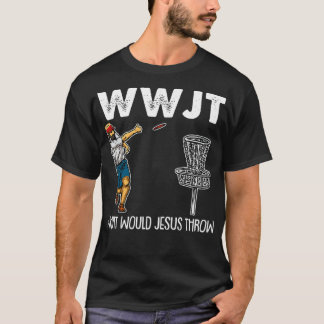 What Would Jesus Throw Christmas WWJT Disc Golf Ch T-Shirt