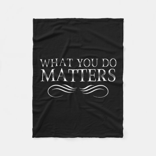 What You Do S Insring Motivational Sitive  Fleecedecke (Vorderseite)