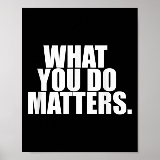 What You Do S Motivation Life  Poster (Vorne)