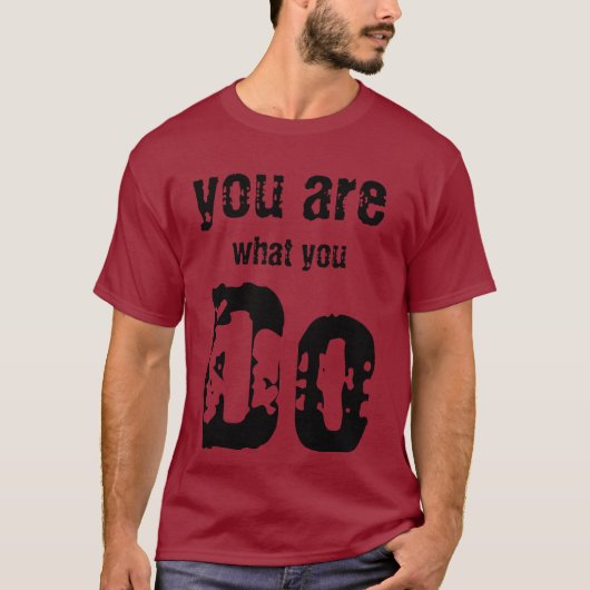 what you do T-Shirt (Vorderseite)