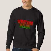 Whataaa Melon Sweatshirt (Vorderseite)