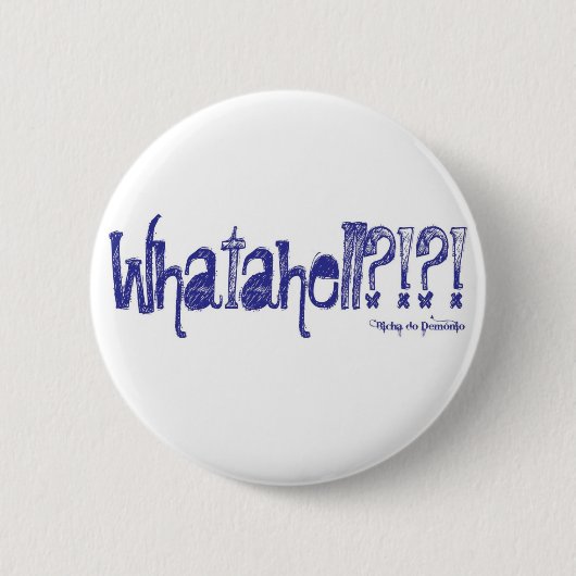 Whatahell Azul Button (Vorderseite)