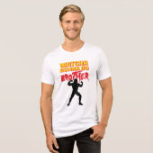 Whatcha Gonna Do Brother Wrestling Fan Tri-Blend Shirt (Vorderseite voll)