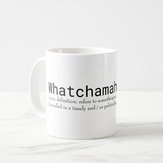 Whatchamahoozit Kaffeetasse (Vorderseite Links)