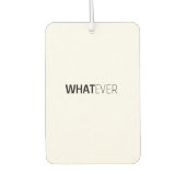 "WHATEVER" AUTOLUFTERFRISCHER (Vorderseite)