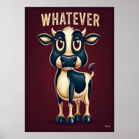 Whatever Cow – Funny Cartoon Character Art Poster (Vorne)