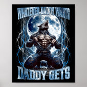 Whatever Daddy Wants Daddy Gets Funny Alpha Wolf M Poster (Vorne)