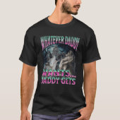 Whatever Daddy Wants Funny Cringe Werewolf Wolf Me T-Shirt (Vorderseite)