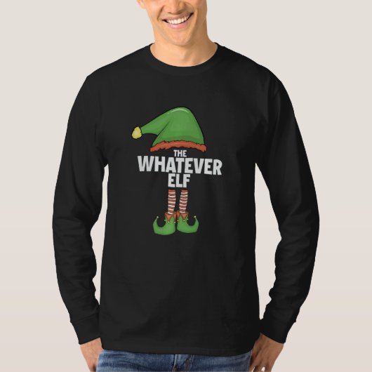 Whatever Elf Family Xmas Holiday Santa Christmas T-Shirt (Vorderseite)