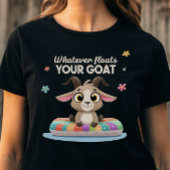 Whatever Floats Your Goat Farming Pun T-Shirt