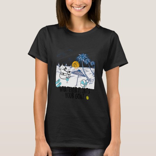 Whatever Floats Your Goat Goat River Floating T-Shirt (Vorderseite)