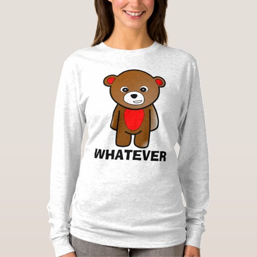 WHATEVER Funny Mad Teddy Bären T - Shirt (Vorderseite)