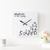 Whatever, ich bin'm late anyways quadratische wanduhr (Zuhause)