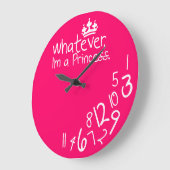 Whatever, ich habe Princess Große Wanduhr (Winkel)