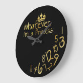 Whatever, ich habe Princess Große Wanduhr (Winkel)
