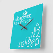 Whatever, ich habe Princess Quadratische Wanduhr (Winkel)