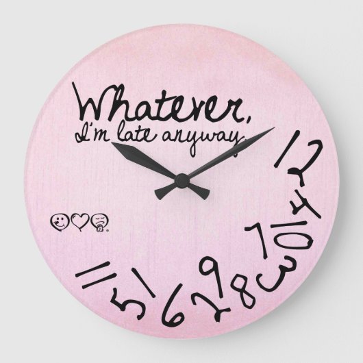 Whatever, I'm late anyway - Pastel Pink Große Wanduhr (Vorderseite)