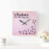 Whatever, I'm late anyway - Pastel Pink Quadratische Wanduhr (Zuhause)