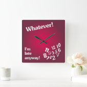 Whatever - I'm late anyway - Red Clock Design Quadratische Wanduhr (Zuhause)