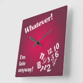 Whatever - I'm late anyway - Red Clock Design Quadratische Wanduhr (Winkel)