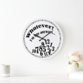 Whatever! I'm late anyways.... funny clock Große Wanduhr (Zuhause)
