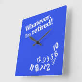 Whatever - I'm retired - Clock Design Quadratische Wanduhr (Winkel)