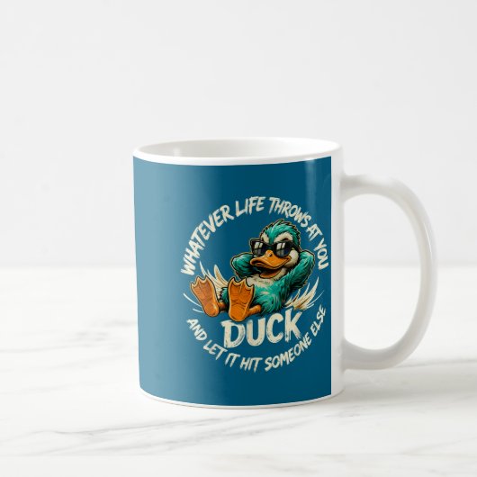 Whatever Life Throws At You Duck Funny Quote Humor Kaffeetasse (Rechts)