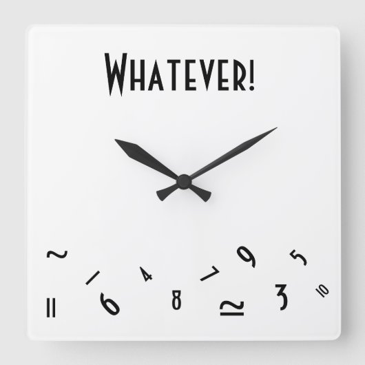 Whatever! Quadratische Wanduhr (Vorderseite)