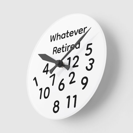 Whatever Retired Runde Wanduhr (Winkel)