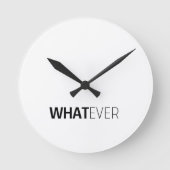 "WHATEVER" RUNDE WANDUHR (Vorderseite)
