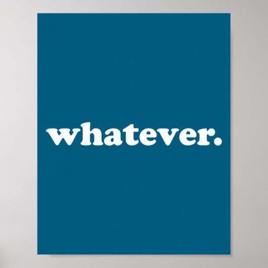 Whatever Saying Funny Sarcastic Teen Quote Retro G Poster (Vorne)