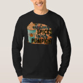 Whatever Spices Your Pumpkin Autumn Halloween Than T-Shirt (Vorderseite)