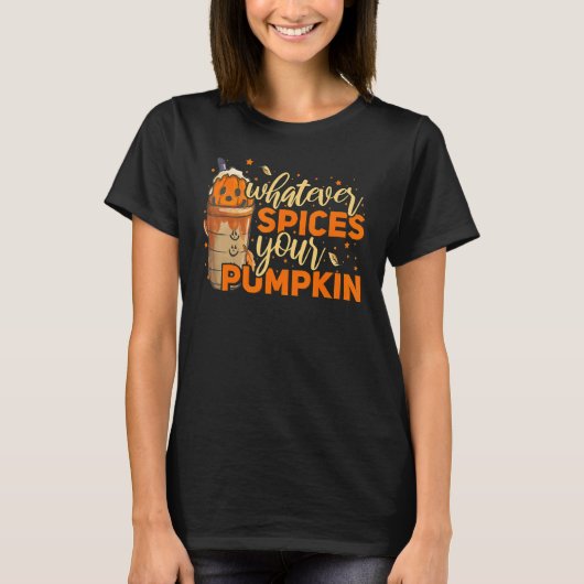 Whatever Spices Your Pumpkin Thanksgiving Autumn H T-Shirt (Vorderseite)