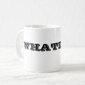 WHATEVER Tasse (Vorderseite Links)