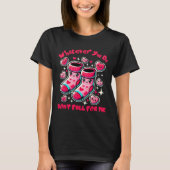 Whatever You Do Don't Fall For Me Valentine Nurse  T-Shirt (Vorderseite)