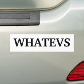 "Whatevs" Autoaufkleber (Auf Auto)