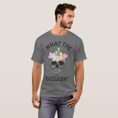 Whathe Fucculent quote family T-Shirt (Vorne ganz)