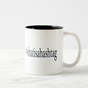 #whatisahashtag zweifarbige tasse