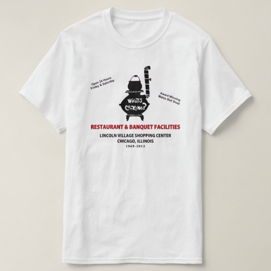 Whats Cooking Restaurant, Lincoln Village, Chicago T-Shirt (Design vorne)