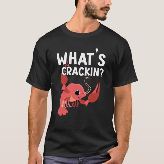 What's Crackin Crawfish Eater Seafood Lobster  1 T-Shirt (Vorderseite)