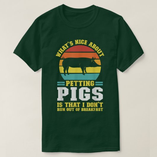 what's nice about petting pig pig farmer animals T-Shirt (Design vorne)